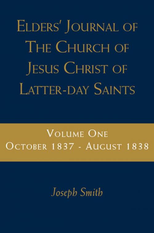 Cover of the book Elders' Journal of the Church of Latter Day Saints, vol. 1 (October 1837-August 1838) by Smith, Joseph, Deseret Book Company