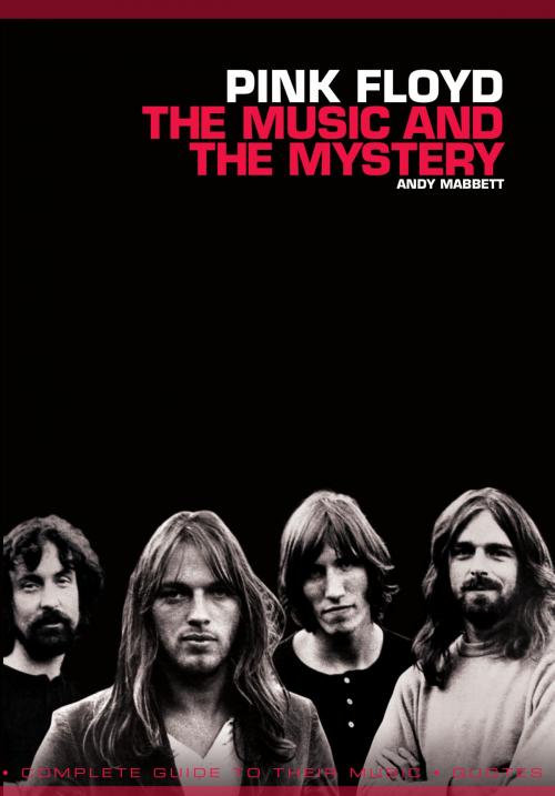 Cover of the book Pink Floyd- The music and the mystery by Andy Mabbett, Omnibus Press