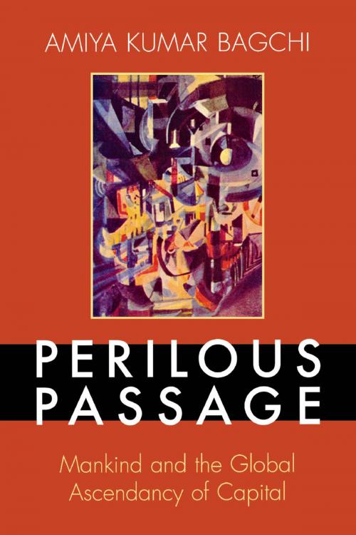Cover of the book Perilous Passage by Amiya Kumar Bagchi, Rowman & Littlefield Publishers