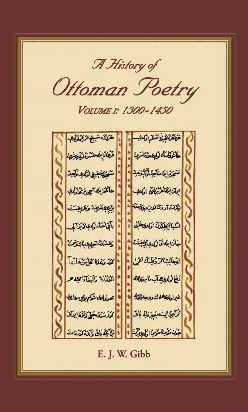 Cover of the book A History of Ottoman Poetry Volume I by E.J.W. Gibb, Gibb Memorial Trust