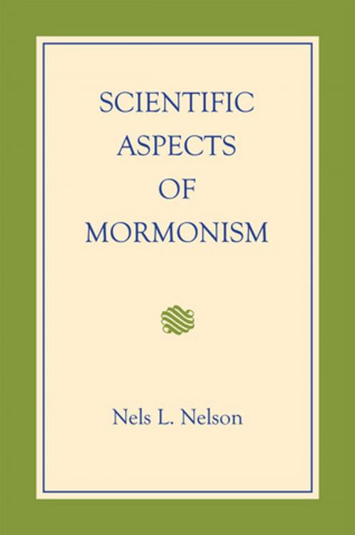 Cover of the book Scientific Aspects of Mormonism by Nelson, Nels L., Deseret Book Company