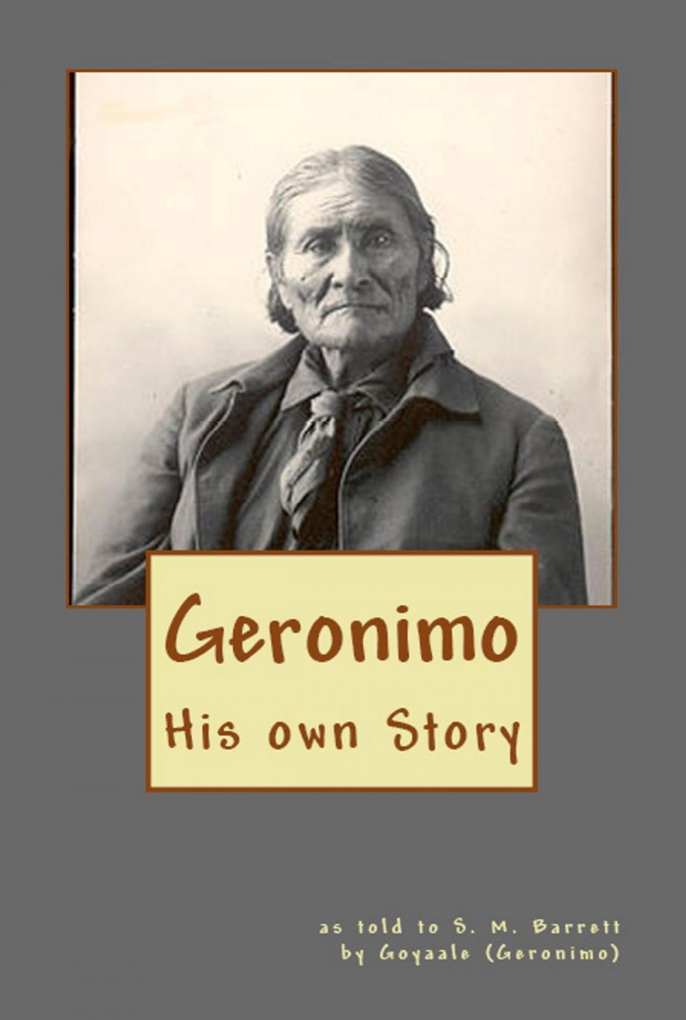Big bigCover of Geronimo: His own Story