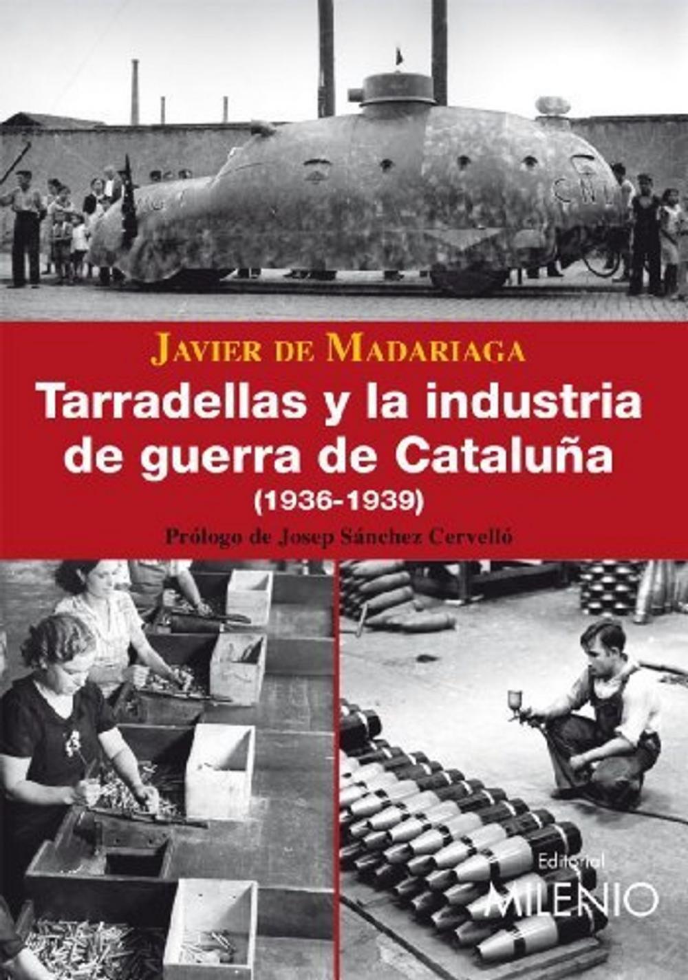 Big bigCover of Tarradellas y la industria de Guerra en Catalunya (1936-1939)