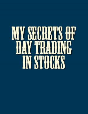 Cover of My secrets of day trading in Stocks