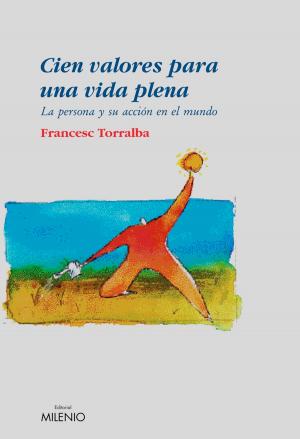 Cover of the book Cien valores para una vida plena by José Antonio González Casanova