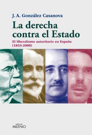 Cover of the book La derecha contra el Estado by Ferran Sánchez- Agustí