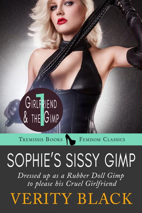 Cover of the book Sophie's Sissy Gimp by Verity Black, Tremissis Books