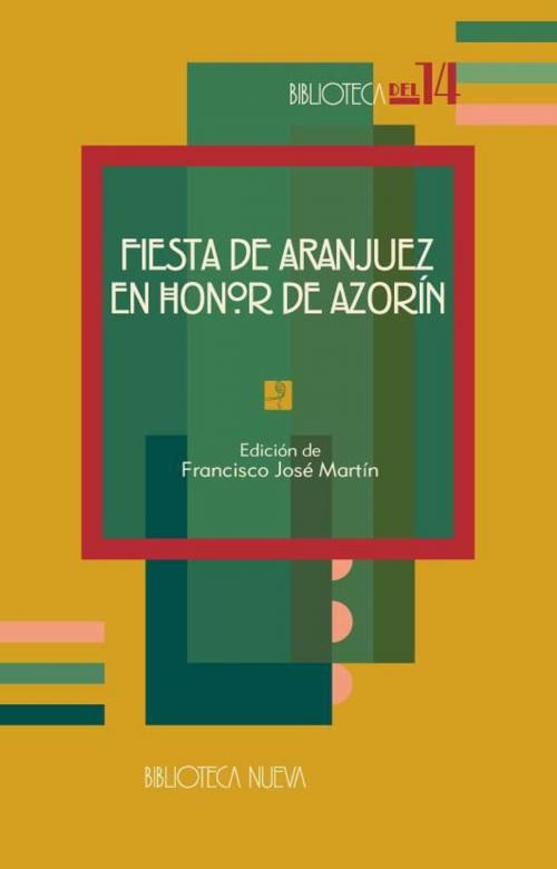 Cover of the book Fiesta de Aranjuez en honor de Azorín by VV.AA., Biblioteca Nueva- Digitalia
