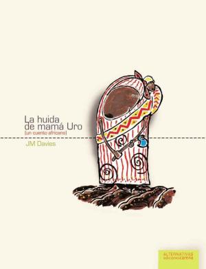 Book cover of La huida de Mamá Huro