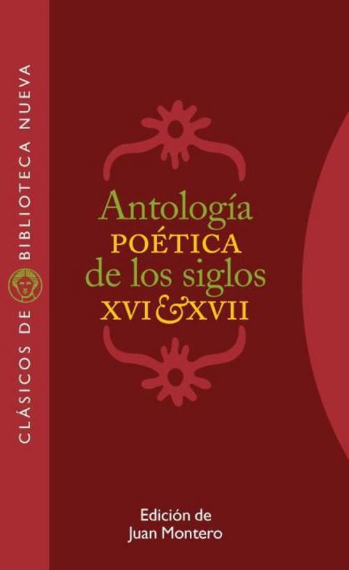 Cover of the book Antología poética de los siglos XVI y XVII by VV.AA., Biblioteca Nueva- Digitalia