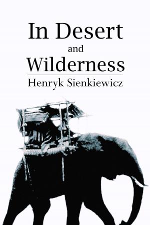 Cover of the book In Desert and Wilderness by Émile Zola