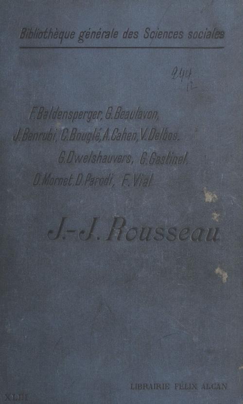 Cover of the book Jean-Jacques Rousseau by Fernand Baldensperger, Georges Beaulavon, Isaak Benrubi, FeniXX réédition numérique