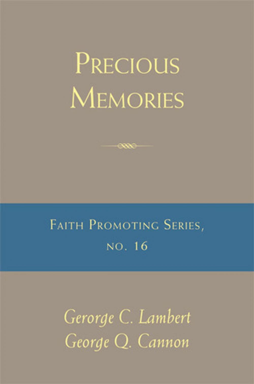 Big bigCover of Precious Memories: Faith-Promoting Series, no. 16