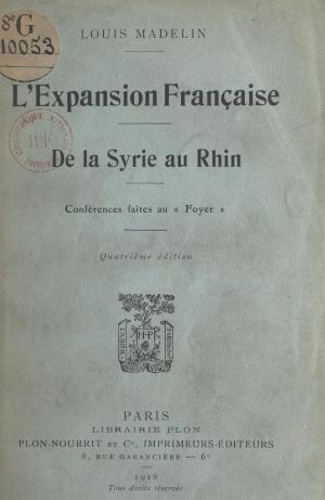 Cover of the book L'expansion française, de la Syrie au Rhin by Robert Solé, Jean-Michel Bezat