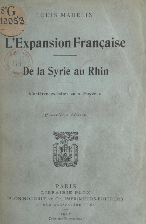 Cover of the book L'expansion française, de la Syrie au Rhin by Louis Madelin, FeniXX réédition numérique