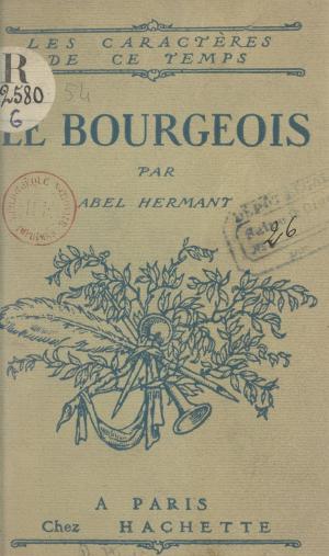 Cover of the book Le bourgeois by Jules Bertaut, Francis Ambrière