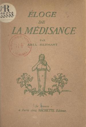 Cover of the book Éloge de la médisance by Joseph Bendahan, Maurice Bruézière
