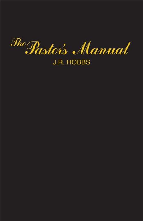 Cover of the book The Pastor's Manual by James  R. Hobbs, B&H Publishing Group