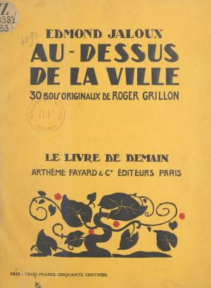 Cover of the book Au-dessus de la ville by Roland Cluny, Daniel-Rops