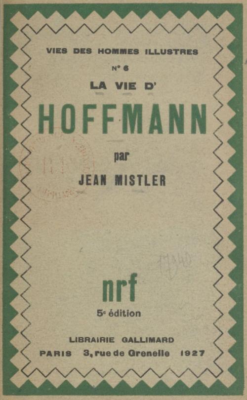 Cover of the book La vie d'Hoffmann by Jean Mistler, Gallimard (réédition numérique FeniXX)