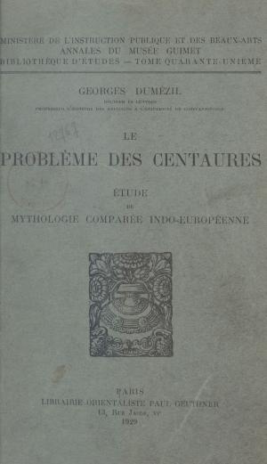 Cover of the book Le problème des Centaures by Jeanne Siwek-Pouydesseau, Fondation nationale des sciences politiques