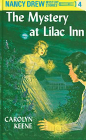 Book cover of Nancy Drew 04: The Mystery at Lilac Inn