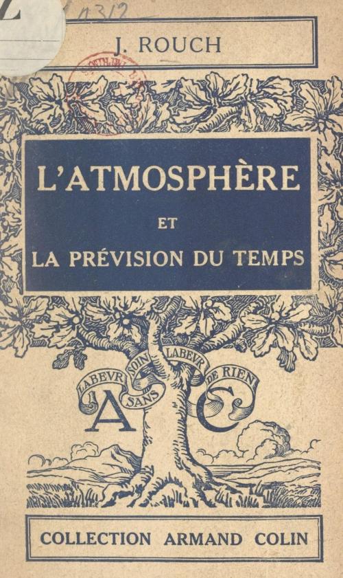 Cover of the book L'atmosphère et la prévision du temps by Jules Rouch, Paul Montel, (Armand Colin) réédition numérique FeniXX