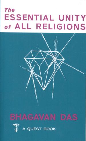 Cover of the book The Essential Unity of All Religions by Lyn Davis Genelli, Tom Davis Genelli