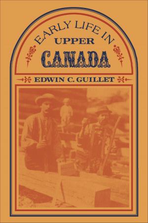 Cover of the book Early Life in Upper Canada by Fred Wilson