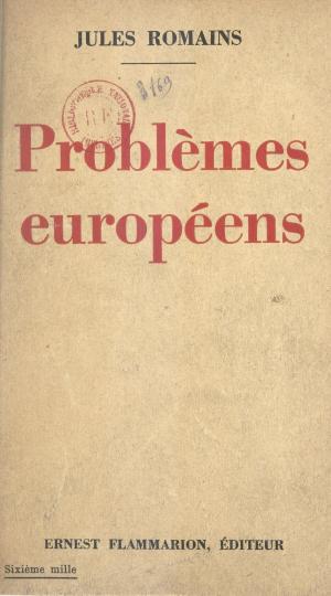 Cover of the book Problèmes européens by Pierre Dalle Nogare, Marc Alyn