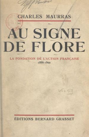 Cover of the book Au signe de Flore : souvenirs de vie politique by Maurice Maeterlinck