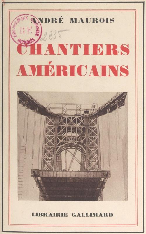Cover of the book Chantiers américains by André Maurois, Gallimard (réédition numérique FeniXX)