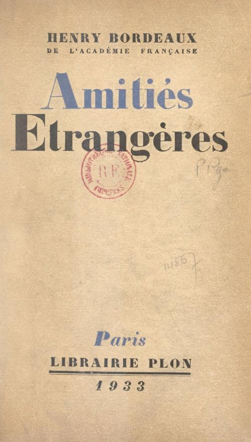Cover of the book Amitiés étrangères by Henry Bordeaux, FeniXX réédition numérique