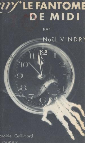 Cover of the book Le fantôme de midi by Violaine Vanoyeke
