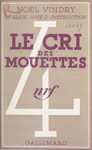 Cover of the book Le cri des mouettes by Raymond Burgard, René Maran