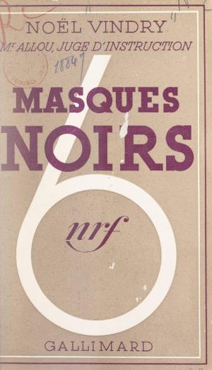 Cover of the book Masques noirs by Marc Villard
