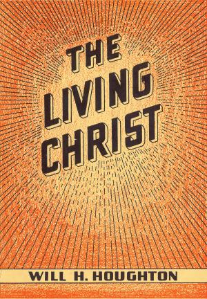 Cover of the book The Living Christ by A. W. Tozer, Anita M. Bailey