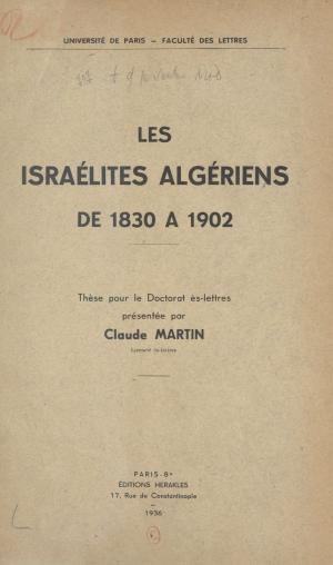 Cover of the book Les israélites algériens de 1830 à 1902 by Pascal Bruckner
