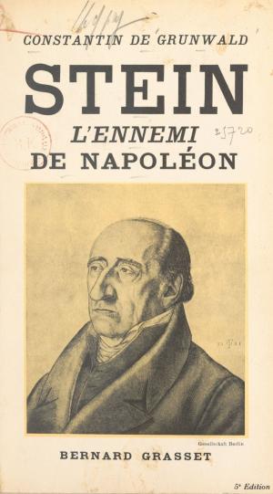 Cover of the book Stein, l'ennemi de Napoléon by Jean-Pierre Giraudoux