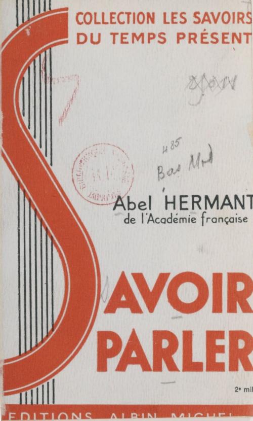 Cover of the book Savoir parler by Abel Hermant, Albin Michel (réédition numérique FeniXX)