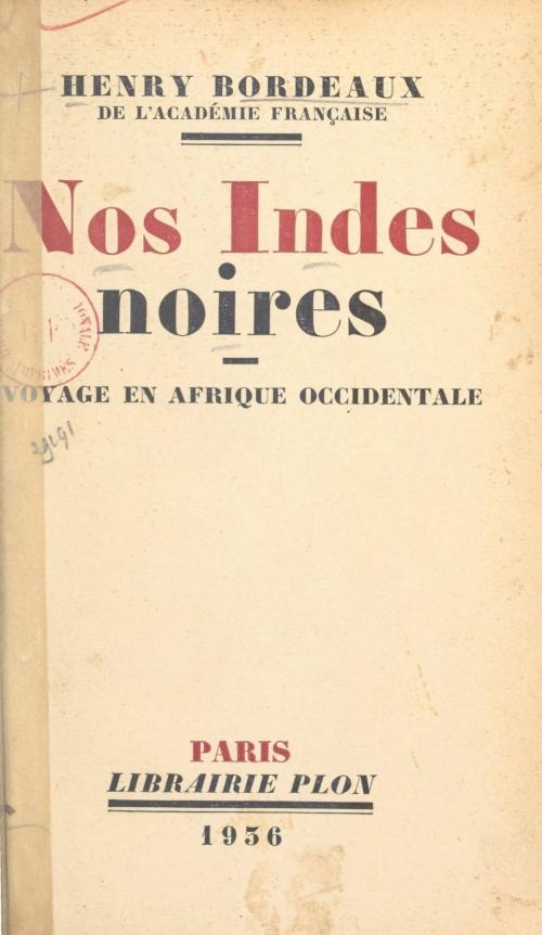 Cover of the book Nos Indes noires by Henry Bordeaux, (Plon) réédition numérique FeniXX