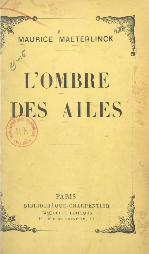 Cover of the book L'ombre des ailes by Maurice Maeterlinck, (Grasset) réédition numérique FeniXX