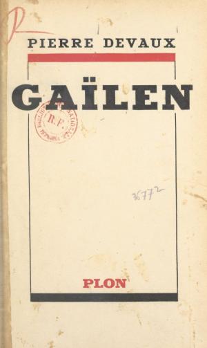 Cover of the book Gaïlen by René Rémond