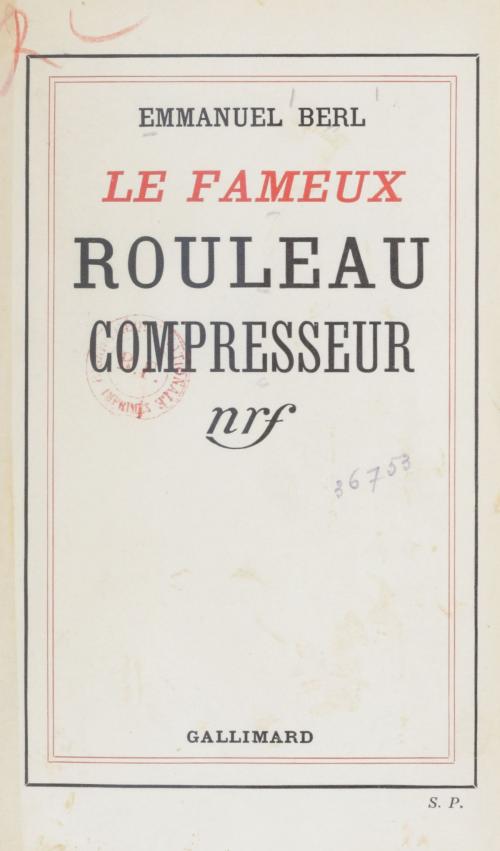 Cover of the book Le fameux rouleau compresseur by Emmanuel Berl, Gallimard (réédition numérique FeniXX)