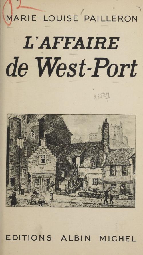 Cover of the book L'affaire de West-Port by Marie-Louise Pailleron, Albin Michel (réédition numérique FeniXX)