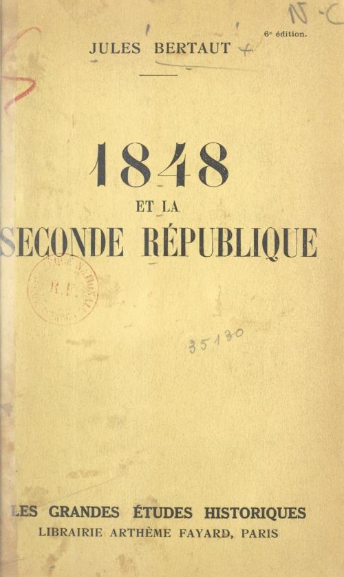 Cover of the book 1848 et la Seconde République by Jules Bertaut, (Fayard) réédition numérique FeniXX