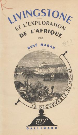 Cover of the book Livingstone et l'exploration de l'Afrique by Noël Vindry
