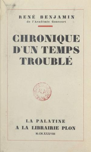 Cover of the book Chronique d'un temps troublé by Jean-baptiste Baronian