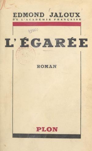 Cover of the book L'égarée by Antoine Dominique