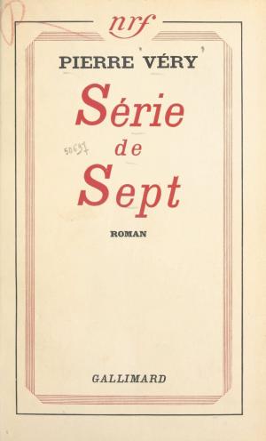 Cover of the book Série de sept by Justin Bedard